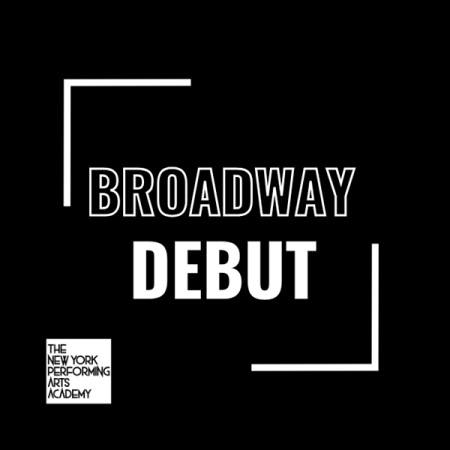 8 Week: Broadway Debut